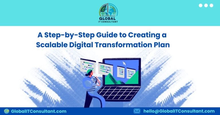 _A Step-by-Step Guide to Creating a Scalable Digital Transformation Plan