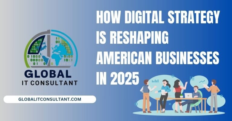 How Digital Strategy Is Reshaping American Businesses in 2025 (1)