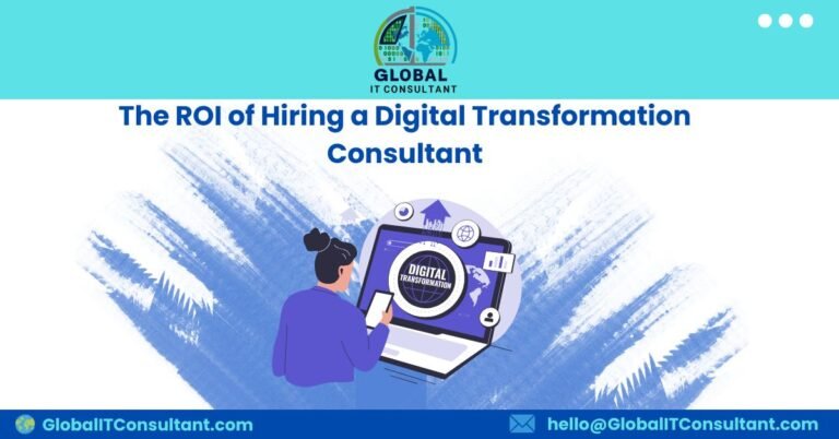 The ROI of Hiring a Digital Transformation Consultant