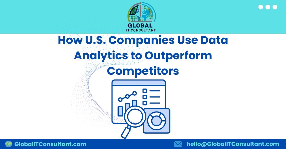 How U.S. Companies Use Data Analytics to Outperform Competitors