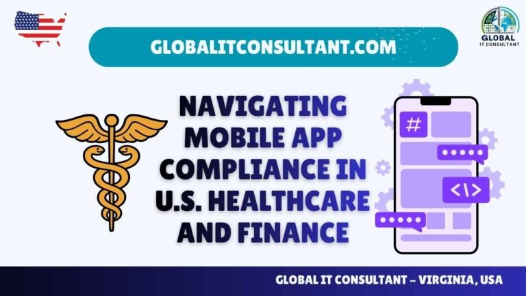 Navigating Mobile App Compliance in U.S. Healthcare and Finance