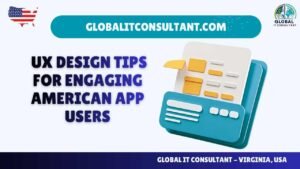 _UX Design Tips for Engaging American App Users