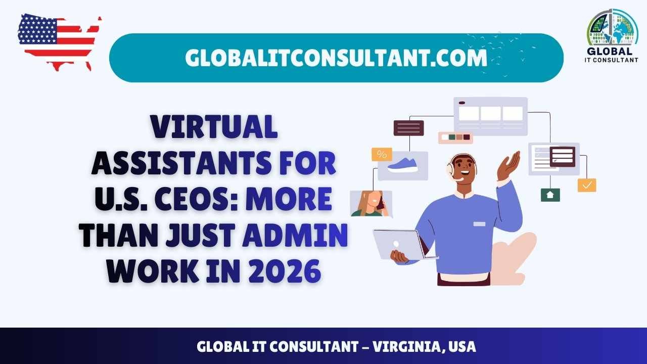 Virtual Assistants for U.S. CEOs More Than Just Admin Work in 2026