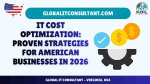 IT Cost Optimization Proven Strategies for American Businesses in 2026