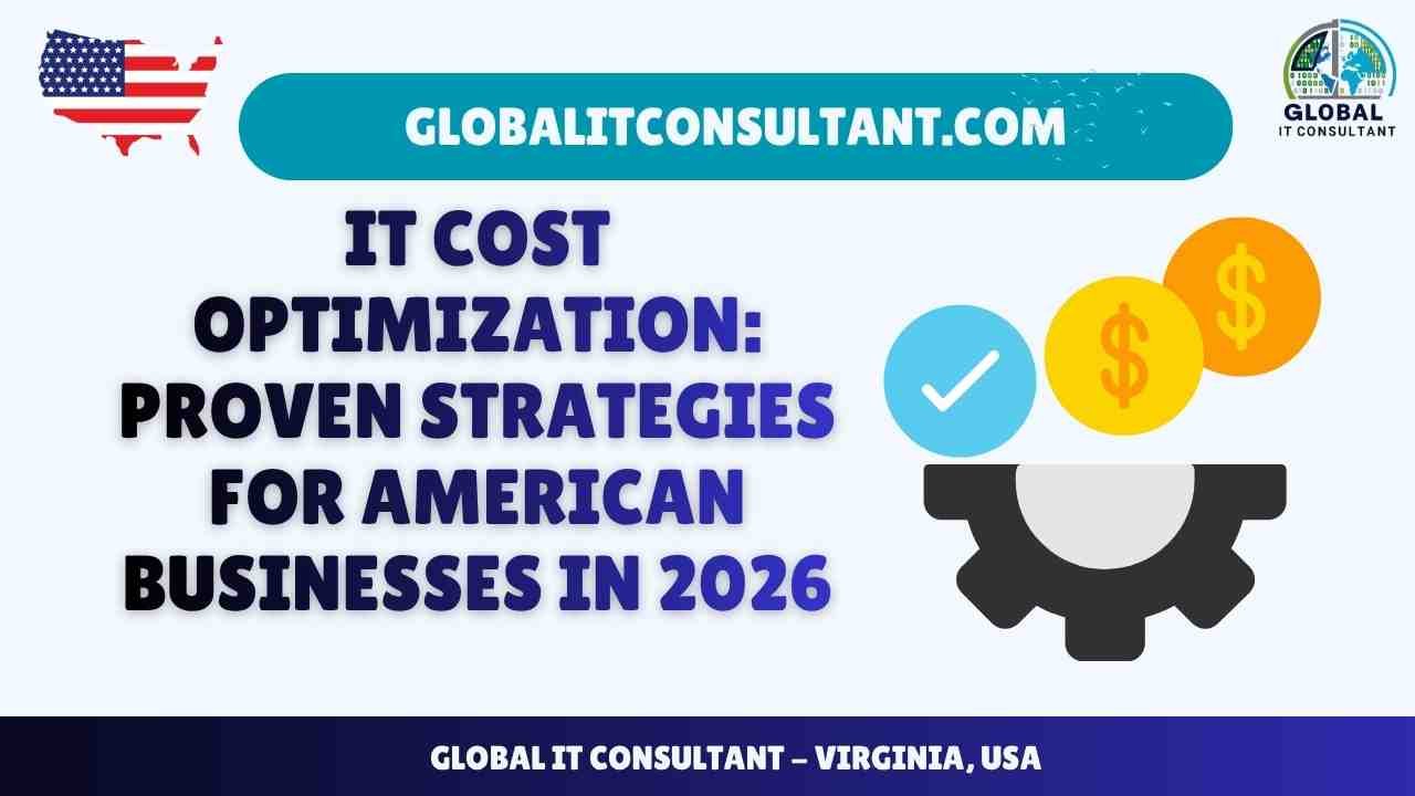 IT Cost Optimization Proven Strategies for American Businesses in 2026