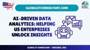 AI-Driven Data Analytics Helping US Enterprises Unlock Insights