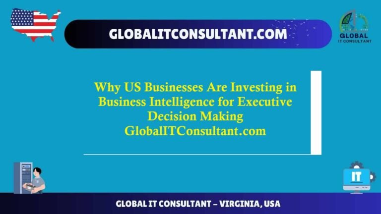 Why US Businesses Are Investing in Business Intelligence for Executive Decision Making