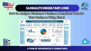 How to Analyze Customer Purchase Behaviour Data for Your Business Using Excel
